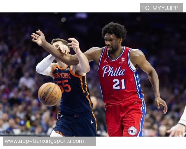 名嘴分析大帝健康关键在于避免撞击影响76人季后赛表现 名嘴分析大帝健康关键在于避免撞击影响76人季后赛表现